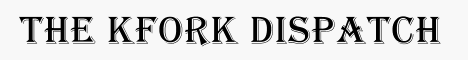The Kfork Dispatch